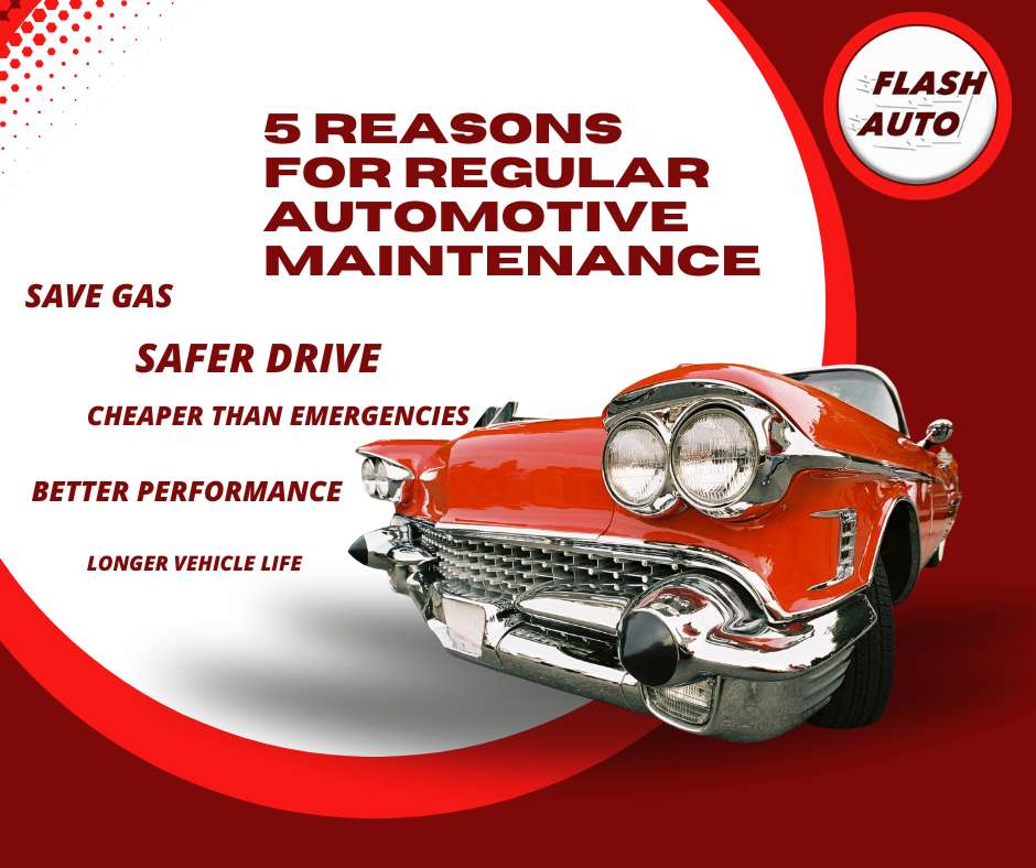5 Reasons FOR REGULAR Automotive Maintenance